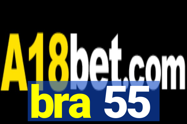 bra 55